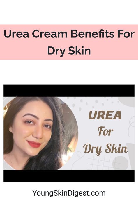 Urea Cream Benefits For Dry Skin Urea Cream, Natural Skin Care Ingredients, Skin Care Order, Cream For Dry Skin, Flaky Skin, Broad Spectrum Sunscreen, Skin Care Remedies, Happy Skin, Perfect Skin