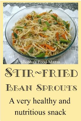 Shobha's Food Mazaa: STIR-FRIED BEAN SPROUTS Bean Sprout Recipes Stir Fry, Sauteed Bean Sprouts Recipe, Stir Fry Bean Sprouts, Bean Sprout Soup, Low Carb Beans, Canned Beans Recipe, Bean Sprout Recipes, Asian Salad Recipe, Vegetable Chow Mein