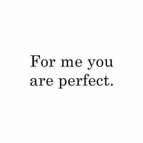 Cute Texts, Crush Quotes, You Are Perfect, Quotes For Him, Quote Aesthetic, Pretty Words, Cute Quotes, Pretty Quotes, The Words