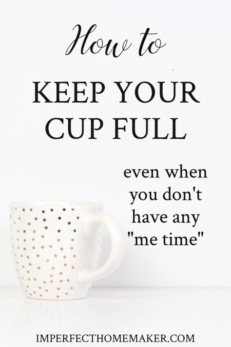 How To Fill My Cup, How To Fill Your Cup, Fill Up Your Own Cup Quotes, Fill My Cup, No Longer Pouring Into Cups Quotes, Fill Your Cup, Fill Your Cup Quote, Tea Cup Devotional, Fill My Cup Lord