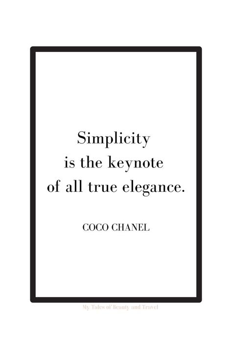 simplicity is the keynot eof all true elegance - Coco Chanel quotes - chanel quotes Chic Quotes, Simplicity Is The Keynote, Perfume Quotes, Simplicity Quotes, Chanel Quotes, Grateful Quotes, Coco Chanel Quotes, Party Quotes, Boss Babe Quotes