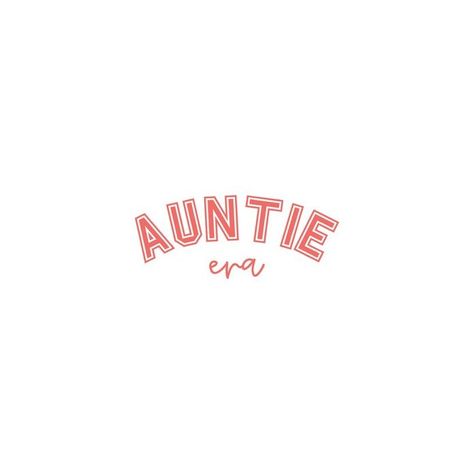 Auntie Era Aesthetic, In My Auntie Era, Auntie Aesthetic, Auntie And Niece, Aunt Aesthetic, Aunt And Nephew, Auntie Vibes, Auntie Quotes, 2025 Manifestation