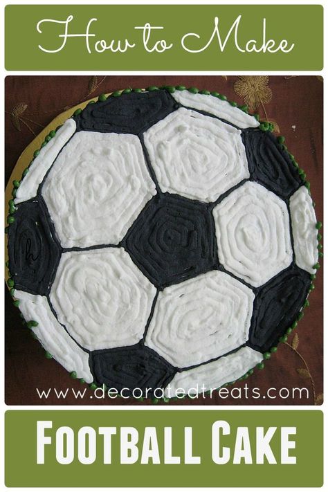 Easy Football Cake - Step by step instructions Easy Football Cake, Types Of Buttercream, Football Cake Decorations, Football Cake Design, Birthday Cake Ideas For Men, Cake Ideas For Men, Decorated Desserts, Soccer Ball Cake, Soccer Birthday Cakes