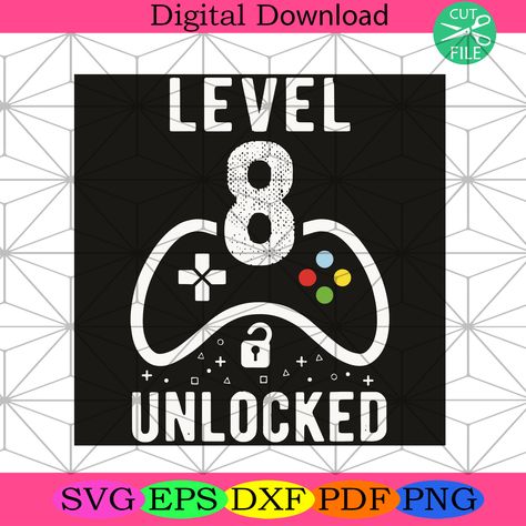 Level 8 Unlocked Video Game 8th Birthday Svg Birthday Svg, https://silkysvg.com/product/level-8-unlocked-video-game-8th-birthday-svg-birthday-svg/, 2.99 Check more at https://silkysvg.com/product/level-8-unlocked-video-game-8th-birthday-svg-birthday-svg/ Gamer Svg, Happy Birthday Svg, Game Svg, Level 8, Birthday Svg, Cricut Free, Birthday Games, 9th Birthday, 8th Birthday