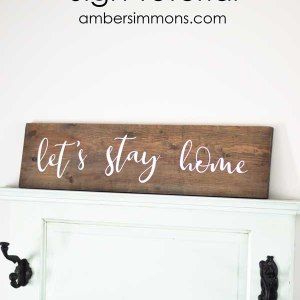 Let's Stay Home Sign Cricut Home, Cute Farmhouse, Let's Stay Home, How To Use Cricut, Lets Stay Home, Home Sign, Project Manager, Creative Blog, Stay Home