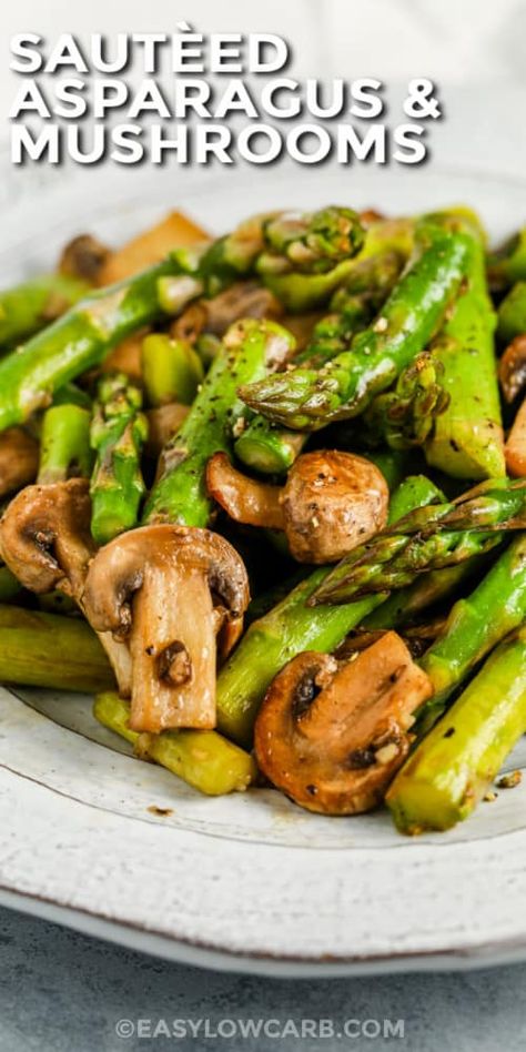 Low carb Sautéed Asparagus and Mushrooms are coated in pan fried butter and garlic. Tossed with some aminos or soy sauce it makes a delish side dish or topping for steak. #easylowcarb #sauteedasparagusandmushrooms #asparagusandmushrooms #asparagusandmushroomrecipe #recipe #sidedish #garlic #butter #onion #buttery #sauteed #fried #pan #lowcarb #cook #panfried #easyrecipe Asparagus With Mushrooms Recipes, Sautéed Asparagus, Sauteed Asparagus, Easy Asparagus Recipes, Mushroom Side Dishes, Asparagus Recipes Baked, Asparagus And Mushrooms, Roasted Vegetable Recipes, Engagement Posts