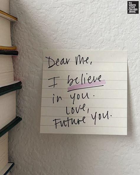 Dear me, I believe in you. Love, future you. Im Proud Of You, Dear Me, Work Harder, Think Big, Proud Of Me, Healing Journey, Proud Of You, Love Words, Finding Peace