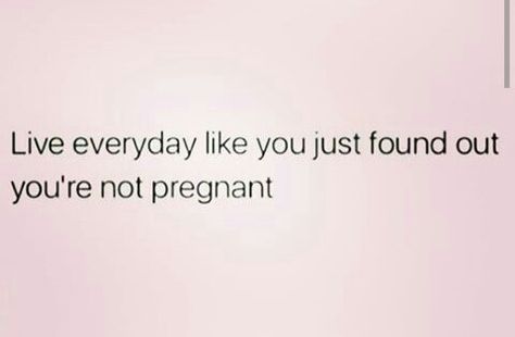 Not Pregnant Quotes, Not Pregnant Funny, Childfree Quotes, I Dont Want Kids, Not Pregnant, Child Free, Discussion Topics, Truth Hurts, Funny Relatable Quotes