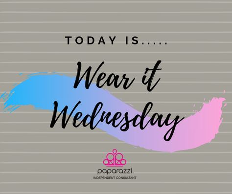 Wear it Wednesday contest Jewelry Engagement Posts, Wear It Wednesday Paparazzi, Paparazzi Gifts, Bling Business, Wear It Wednesday, Paparazzi Quotes, Lipsense Party, Paparazzi Display, Customer Day