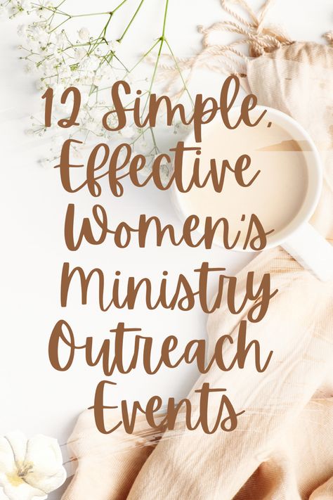 Womens Church Retreat Gifts, Thanksgiving Outreach Ideas, Womens Ministry Mission Statement, Women’s Social Event Ideas, How To Start A Ministry, Womens Ministry Events Ideas, One Day Womens Retreat Ideas, Group Devotional Ideas For Women, Womens Ministry Events Decor