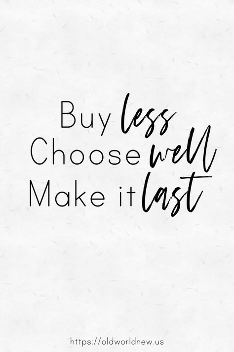 "Buy less, choose well, make it last." - fashion designer Vivienne Westwood. #sustainable #fashion #quote Buy Less Quotes, Buy Less Choose Well Vivienne Westwood, Make A Statement Quote, Fashion Statements Quotes, Styling Quotes, Ecology Quotes, Climate Revolution, Sustainable Living Quotes, Sustainable Fashion Quotes