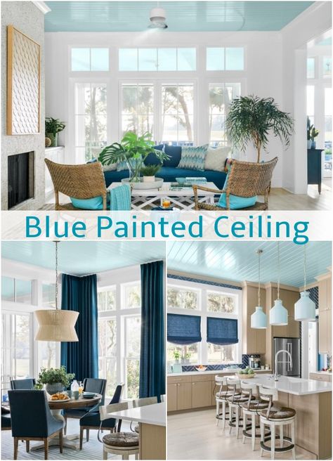 Coastal Home with Blue Painted Ceilings Blue Kitchen Ceiling, Light Blue Ceiling Living Room, Blue Vaulted Ceiling, Blue Ceiling Living Room, Light Blue Ceiling, Blue Ceiling, Blue Ceiling Bedroom, Blue Room Paint, Open Space Living Room