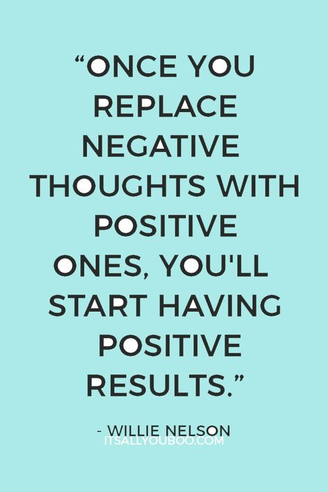 "Once you replace negative thoughts with positive ones, you'll start having positive results" ― Willie Nelson. Click here to stop negative self-talk for good, including tips for using positive affirmations. #Positivity #Mindset #GrowthMindset #SelfConfidence #SelfTalk #SelfEsteem #SuccessMindset #PositiveMindset #PositiveVibes #PositiveThinking #Affirmations #Positive #PositiveAffirmations #MentalHealth #PersonalGrowth #Happiness #HappyThoughts #FindingHappiness #Mindfulness #SelfImprovement Thinking Negative Quotes, Stop Negative Thoughts Quotes, Stop Thinking Negative Thoughts Quotes, Stop Negativity Quotes, Positive And Negative Quotes, Positive Talk Quotes, Quotes About Negative Thoughts, Self Affirmations For Jealousy, Stop Being Negative Quotes