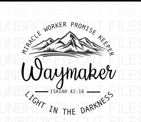 Miracle Working God, Isaiah 42 16, Miracle Worker Promise Keeper, Promise Keeper, Light In The Darkness, Cross Svg, In The Darkness, Christian Svg, Vinyl Shirts