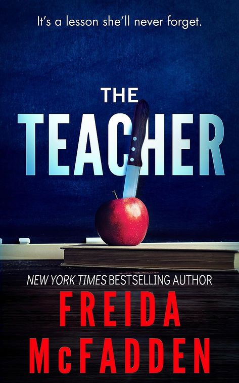 Amazon.com: The Teacher: A Psychological Thriller eBook : McFadden, Freida: Kindle Store Want To Know A Secret Freida Mcfadden, The Teacher Book, One By One Freida Mcfadden, The Teacher Freida Mcfadden, Freida Mcfadden Books, Psychological Thriller Books, Books Thriller, Freida Mcfadden, Books For Teachers