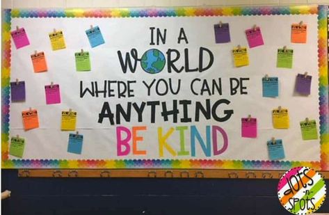 In-a-world-where-you-can-be-anything-be-kind-dots-and-spots Kindness Bulletin Board Ideas, Hallway Bulletin Boards, Kindness Bulletin Board, Elementary Bulletin Boards, Work Bulletin Boards, Summer Bulletin Boards, Teacher Bulletin Boards, Kindness Challenge, Library Bulletin Boards