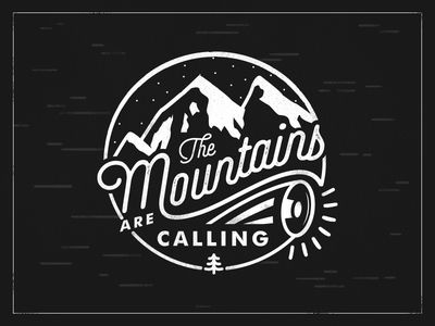 The Mountains Are Calling Design Tshirt Ideas, Call Logo, Mountain Logos, Mountains Are Calling, To The Mountains, Vintage Logo Design, Design Tshirt, The Mountains Are Calling, Badge Logo