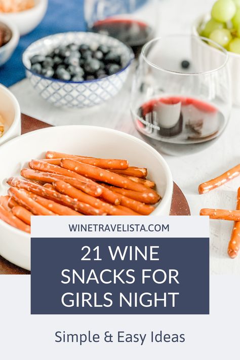 Snacks To Share With Friends, Snacks To Eat With Wine, Snacks With Wine Easy, Wine Night Dessert Ideas, Wine Trip Snacks, Girls Night In Snacks, Healthy Wine Snacks, Wine Tasting Snacks On The Go, Girls Wine Night Ideas