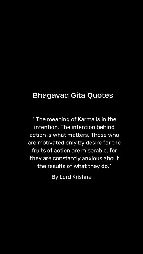 Bhagavad Gita, also known as the Gita - "The Song of The Lord" is a practical guide to one's life that guides one to re-organise their life, achieve inner peace and approach the Supreme Lord (the Ultimate Reality). It is a 700-verse text in Sanskrit which comprises chapters 23 through 40 in the Bhishma-Parva section of the Mahabharata. Bhavagad Gita Quotes, Bhagavad Gita As It Is, Bhagwan Gita Quotes, Krishna Bhagavad Gita Quotes, Lessons From Bhagavad Gita, Baghavad Gita Quotes, Bagwathgeetha Quotes, Bhagavad Gita Verses, Krishna Words Bhagavad Gita