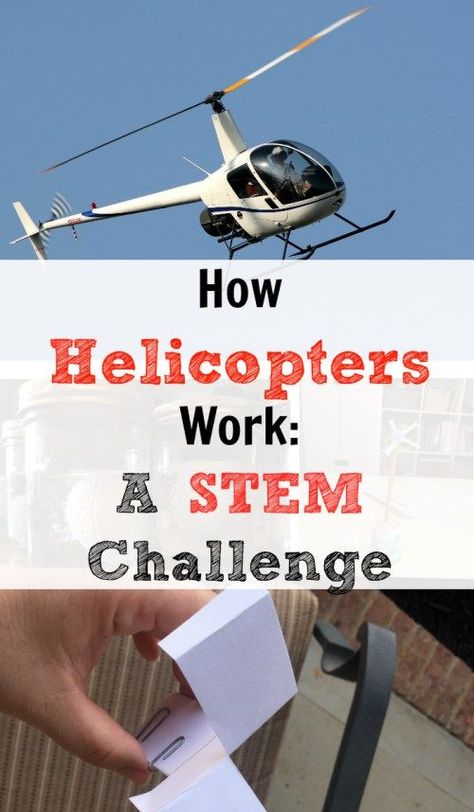 How Helicopters Work. A lesson and experiment for kids at home or in the classroom. Helicopter Stem Activity, Science Experiment Worksheet, Paper Helicopter, Simple Stem Activities, Engineering Challenges, Steam Lab, Steam Kids, Stem Camp, Homeschool Science Curriculum