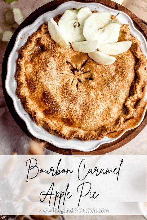 Carmel Apple Pie Recipe, Bourbon Apple Pie, Fall Pies Recipes, Caramel Apple Pie Recipes, Bourbon Caramel, Apple Pie Recipe Easy, Bourbon Caramels, Fun Thanksgiving Desserts, Caramel Apple Pie