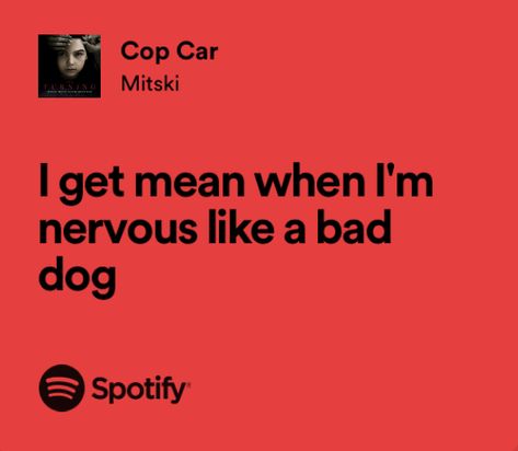 Mitski Lyrics, Music Whisper, Spotify Lyrics, Favorite Lyrics, Me Too Lyrics, Bad Dog, Just Lyrics, Song Quotes, Pretty Lyrics