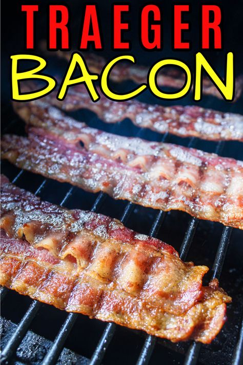 Bacon On Traeger Grill, Easy Traeger Grill Recipes, Traeger Bacon, Traeger Smoker Recipes, Grill Bacon, Wood Pellet Grill Recipes, Grill Foods, Traeger Cooking, Grill Breakfast