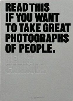 Read This If You Want to Take Great Photographs of People: Amazon.co.uk: Henry Carroll: 9781780676241: Books Take Good Pictures, Photographing People, A Level Photography, William Eggleston, Good Pictures, Top Photography, Iconic Images, Study Photography, Basic Knowledge