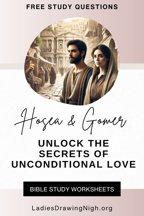 Hosea & Gomer Bible Study Worksheet: True Love & Forgiveness Hosea And Gomer, Topical Bible Reading Plan, Application Questions, Bible Character Study, Bible Study Questions, Bible Study Worksheet, Devotional Bible, Love Unconditionally, Online Bible Study