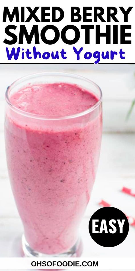 Text reads Mixed Berry Smoothie Without Yogurt Mixed Berry Smoothie Without Yogurt, Frozen Berry Smoothie, Smoothie Without Yogurt, Mixed Berry Smoothie, Berry Smoothie Recipe, Berry Drinks, Smoothie Mix, Tropical Smoothie, Yogurt Smoothies