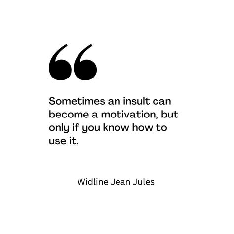 Sometimes an insult can become a motivation, but only if you know how to use it. #widlinejeanjules #jeanjuleswidline Short Meaningful Quotes, Being Used, Meaningful Quotes, How To Become, Motivational Quotes, Canning, Quotes