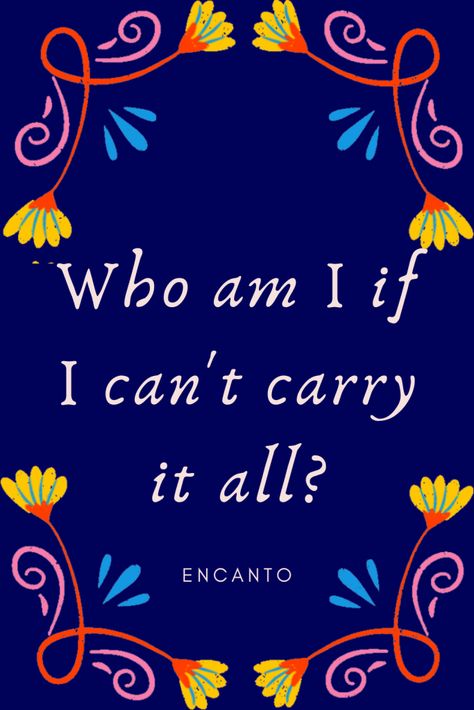 Disney Encanto quotes - Disney in your Day Disney Inspiration, Surface Pressure Encanto Quotes, Encanto Quotes, Disney Magical Quotes, Disney Quote Drawings, Encanto Quotes Disney, Surface Pressure Encanto Lyrics, Inspirational Disney Movie Quotes, Difficult Relationship Quotes