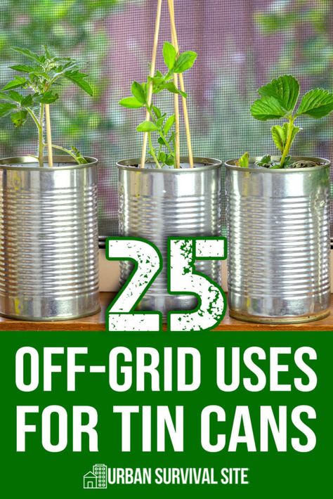 25 Off-Grid Uses for Tin Cans Uses For Tin Cans, Can Ideas Diy Crafts Tin, Small Tin Can Crafts Diy, How To Flatten Tin Cans, Survival Tin, Live Off Grid, Living Off Grid, Tin Can Alley, Survival Prep