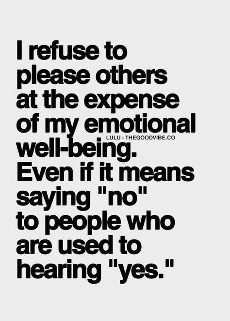 I refuse to please others at the expense of my emotional well-being.  Even if it means saying "No" to people who are used to hearing "Yes." A Course In Miracles, Meaningful Art, Life Quotes Love, Inspirational Quotes Pictures, A Quote, The Words, Great Quotes, Wisdom Quotes, Picture Quotes