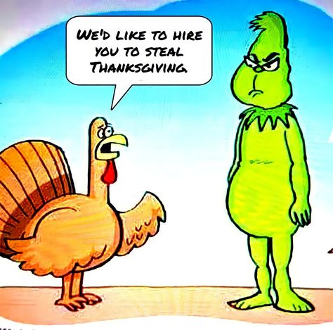 Happy Thanksgiving Humor, Day Before Thanksgiving Humor, Thanksgiving Memes Hilarious, Thanksgiving Jokes Hilarious, Thanksgiving Memes Humor, Thanksgiving Humor Hilarious, Grinch Jokes, Happy Thanksgiving Funny Humor, Grinch Thanksgiving