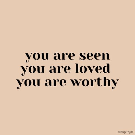 Quotes About Being Worthy Of Love, Your Worthy Quotes, You Are All You Need, You Are Worth Loving, You Are Not, You Are Wanted Quotes, Know You Are Loved, Connect With God Aesthetic, You’re Worthy Quotes