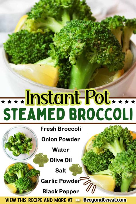 Instant Pot Broccoli Recipes, How To Season Broccoli Steamed, How To Steam Broccoli In Instant Pot, Steam Broccoli Instant Pot, Broccoli Instant Pot Recipes, Instapot Broccoli, Seasoned Steamed Broccoli, Steamed Veggies Recipe, Instant Pot Steamed Broccoli