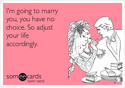 I'm Going To Marry Him Quotes, I’m Gonna Marry Him, Im Going To Marry You, Im Gonna Marry You Quotes, Marry You Quotes, Wedding Ecards, Funny Weddings, Law Enforcement Wife, Cop Wife