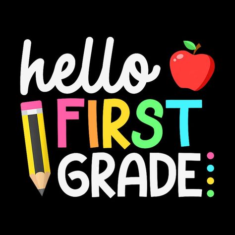 Welcome To 1st Grade, 1st Day Of School Pictures, First Day Of 1st Grade, Hello First Grade, School Grades, 1st Day Of School, School Pictures, School Teacher, Grade 1