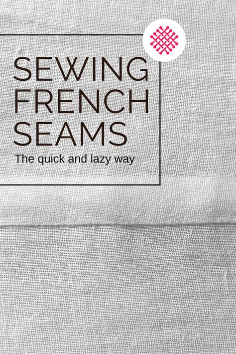 French seams Sewing Notes, Homemade Fashion, Sew Tips, Designing Clothes, Sewing Seams, Sewing Crochet, Sewing Bee, Sewing Instructions, Quilted Gifts