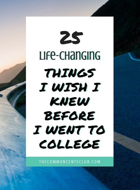 25 Life-Changing Things I Wish I Knew Before College // The Common Cents Club -- #lifelessons #collegetips Mba Quotes, Before College, College Lifestyle, Student Tips, Joyful Life, Business Courses, School Quotes, Work From Home Tips, Scholarships For College