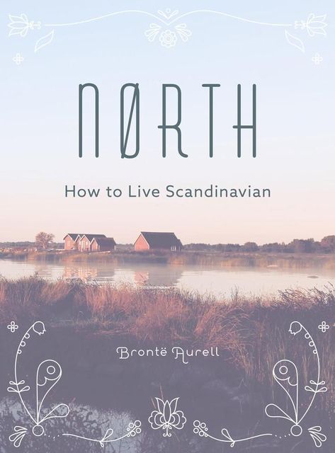 North: How to Live Scandinavian is all about embracing principles like hygge and lagom Slow Parenting, Danish Words, Nordic Lifestyle, Scandinavian Lifestyle, Interesting Books, Hygge Life, Scrub Corpo, Hygge Lifestyle, Nordic Scandinavian