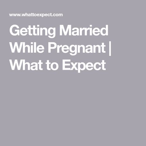 Getting Married While Pregnant | What to Expect Wedding While Pregnant, Pregnant Bride, Low Budget Wedding, Before Marriage, Low Budget, Best Wedding Dresses, Getting Pregnant, Budget Wedding, Tie The Knots