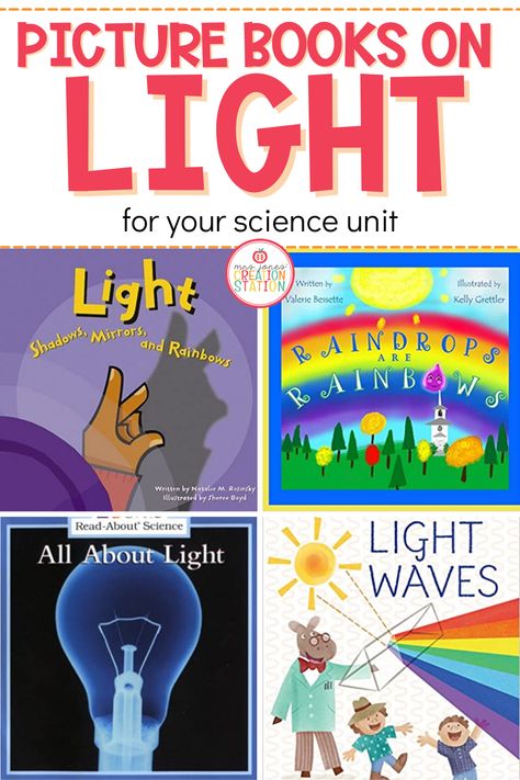 Grab these great picture books on light for your next science unit. All are non-fiction and fun to read to find out more about light and rainbows! #science #light #rainbows #kindergarten #picturebooks Light Stem Activities, Light Preschool Theme, Light And Sound Kindergarten, Light Study Preschool, Light Unit Preschool, Light Study Creative Curriculum Preschool, Light Study Creative Curriculum, Sources Of Light For Kids, Prek Light Unit