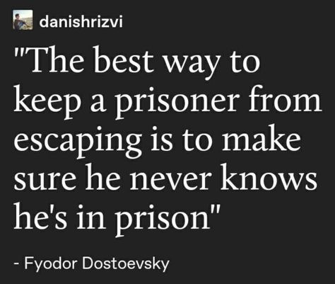 The Best Way To Keep A Prisoner, Fyodor Dostoyevsky Poetry, Dostoevsky Quotes Aesthetic, Fyodor Core Aesthetic, Dovstoieski Quotes, Fyodor Dostoyevsky Poems, Dosteoveiski Quotes, Dostoyevski Quotes, Doestoveyski Quotes