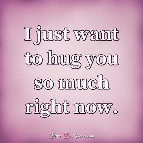 I just want to hug you so much right now. #hug #hugyou #wanttohugyou 💫♈♑💟 I Want Your Hug, I’m Happy With You Quotes, I Can Help You, I Want Hug You, I Wanna Hug You So Bad, Want To Hug You, I Just Hugged You In My Thoughts, I Wish I Could Hug You Right Now, I Love This Boy So Much