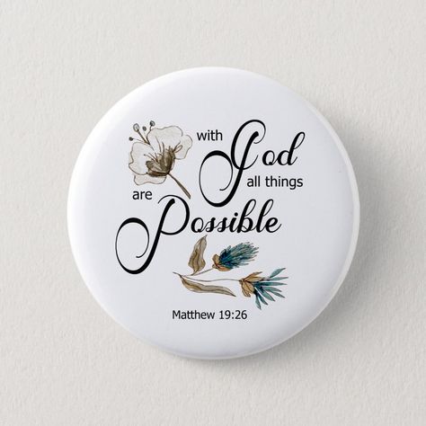 Bible verse inspired with flowers- applied on button Verses About Flowers, Wishing Well Plans, Healing Bible Verses, Christian Quotes Wallpaper, Best Bible Verses, Resin Jewelry Diy, Writing Therapy, Jesus Christ Images, Biblical Verses