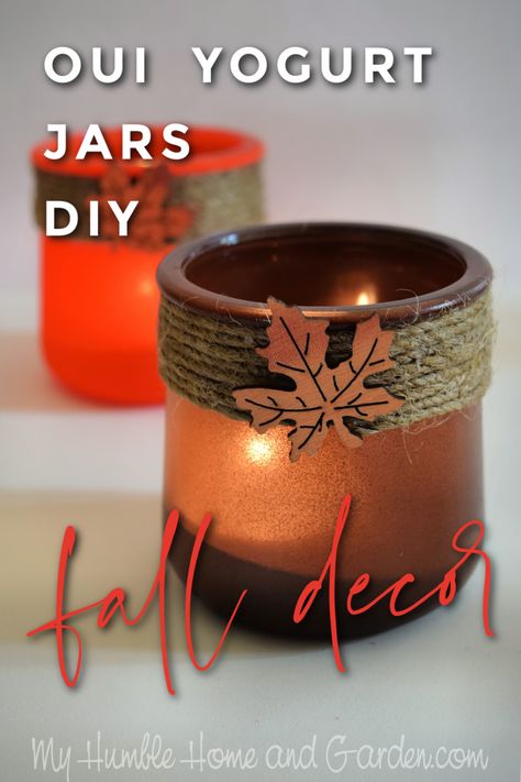 Oui Yogurt Jars For Fall Decor - A Brilliant Way To Reuse Them - My Humble Home and Garden Diy Fall Candle Holders, Oui Yogurt, Fall Candles Diy, Fall Jars, Yogurt Jars, Fall Candle Holders, Baby Food Jar Crafts, Crafts With Glass Jars, Jars Diy