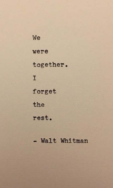 always in love with the words of Whitman Walt Whitman Love Poems, We Contain Multitudes, Walt Whitman, We Are Together, More Words, Love Poems, The Words, Couple Goals, Wedding Ceremony