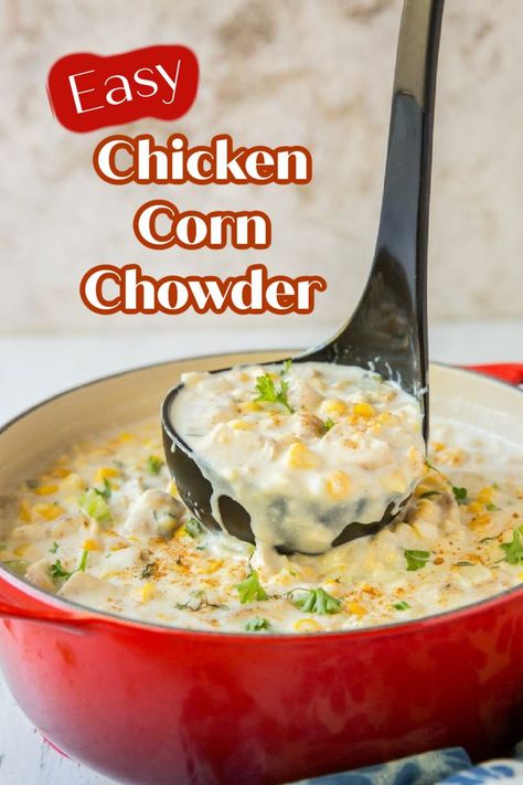 ladling out chicken corn chowder out of pot Easy Chicken And Corn Chowder, Chicken Corn Soup Recipes Easy, Chicken Corn Chowder Soup Easy, Easy Chicken Corn Chowder, Corn Soup Recipes Easy, Sunday Crockpot, Chicken Corn Chowder Soup, Easy Corn Chowder Recipe, Chicken Corn Chowder Recipe